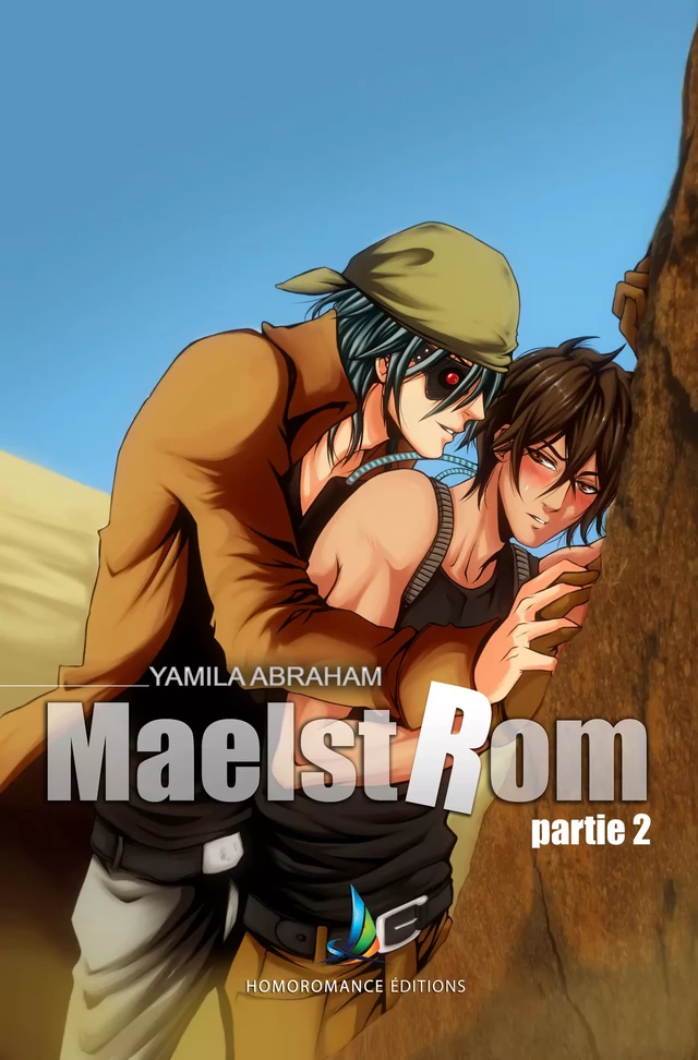 MAELSTROM - Partie 2 | MxM Science-fiction (Yaoi) - Yamila Abraham - Homoromance Éditions