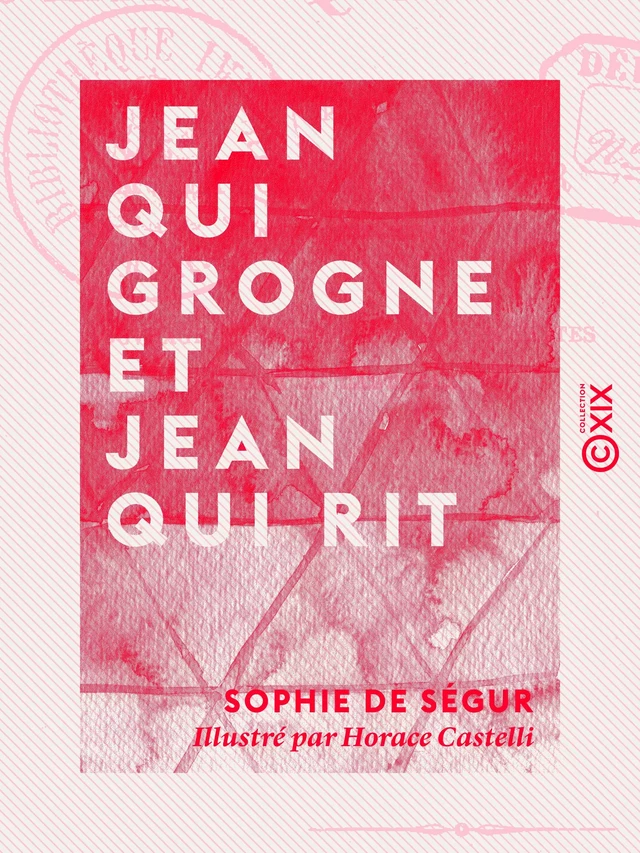 Jean qui grogne et Jean qui rit - Sophie de Comtesse de Ségur - Collection XIX