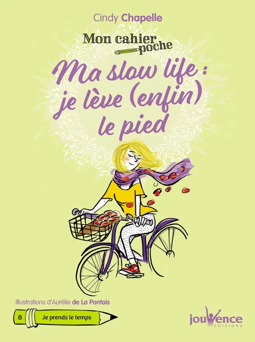 Mon cahier poche : Ma slow life :  je lève (enfin) le pied - Cindy Chapelle - Éditions Jouvence