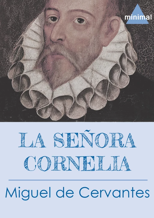 La señora Cornelia - Miguel de Cervantès - Editorial Minimal