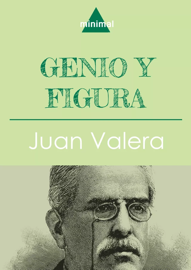 Genio y figura - Juan Valera - Editorial Minimal