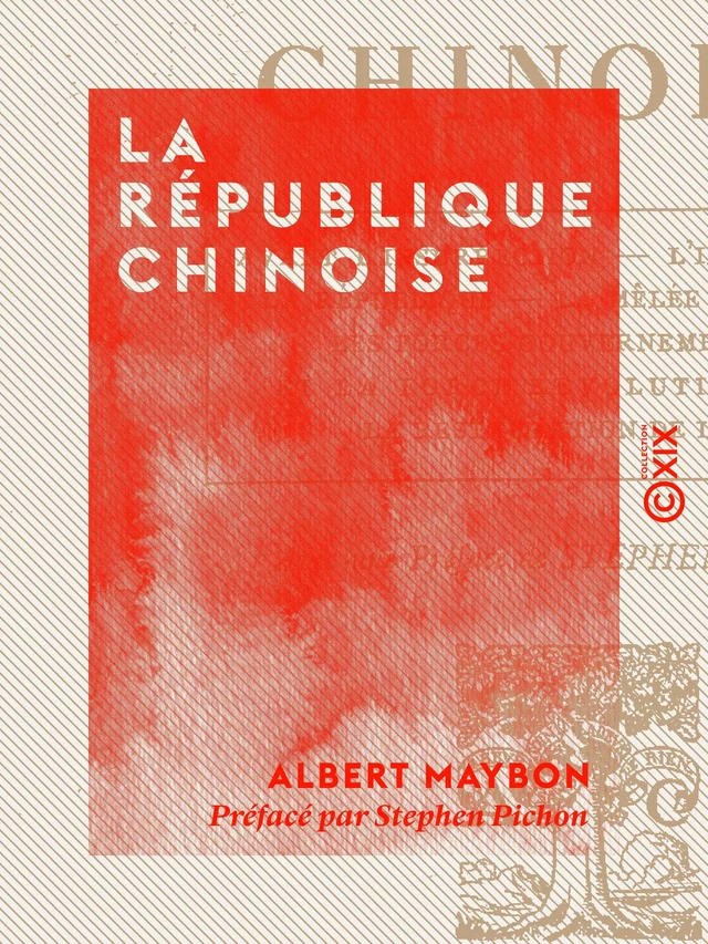 La République chinoise - Albert Maybon - Collection XIX