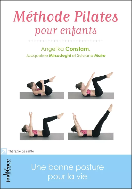 Méthode Pilates pour enfants - Angelika Constam - Éditions Jouvence