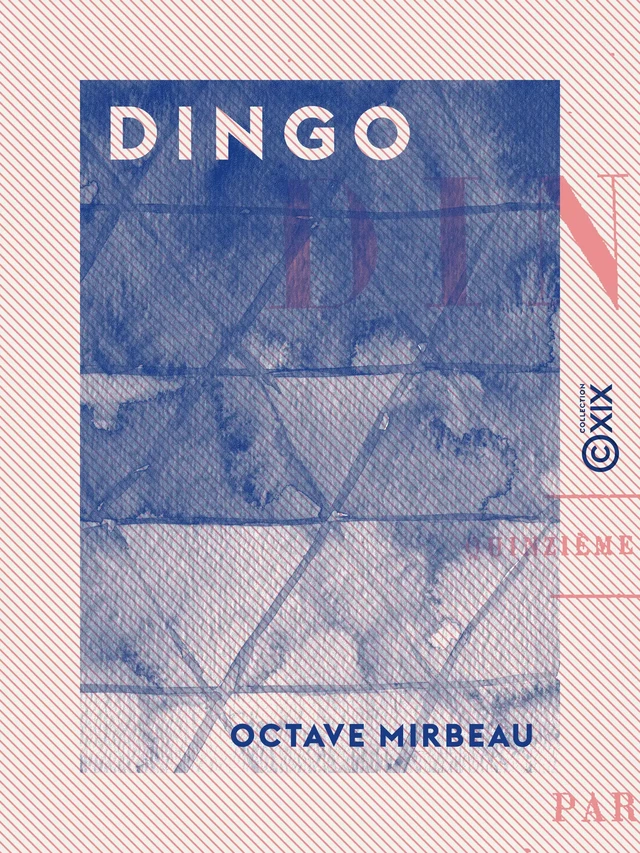 Dingo - Octave Mirbeau - Collection XIX