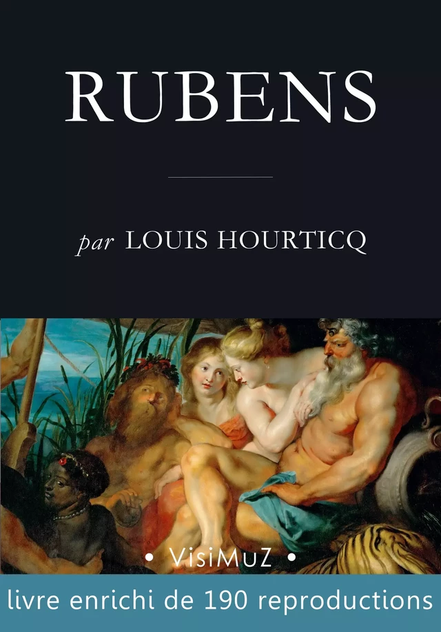 Pierre-Paul Rubens (1577-1643) - Louis Hourticq - VisiMuZ Editions