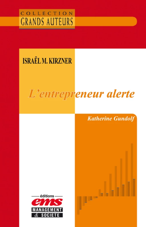 Israël M. Kirzner, L'entrepreneur alerte - Katherine GUNDOLF - Éditions EMS