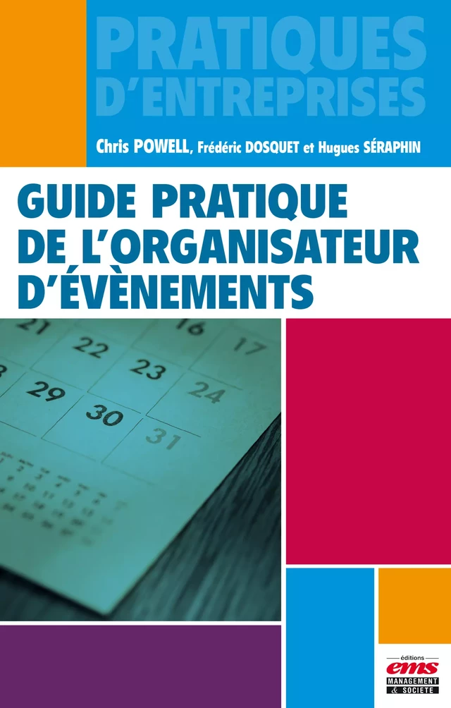 Guide pratique de l'organisateur d'évènements - Chris Powell, Hugues Seraphin, Frédéric Dosquet - Éditions EMS