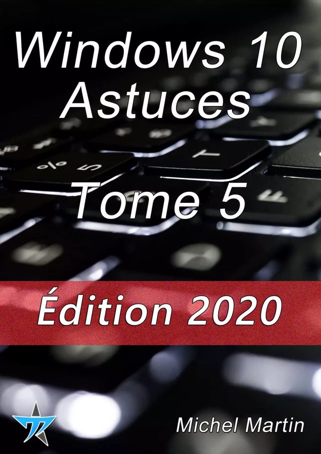 Windows 10 Astuces Tome 5 - Michel Martin, Michel Martin Mediaforma - Mediaforma