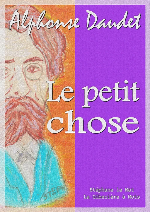 Le petit chose - Alphonse Daudet - La Gibecière à Mots