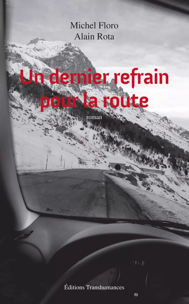 Un dernier refrain pour la route - Michel Floro, Alain Rota - Transhumances