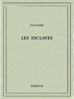 Les esclaves