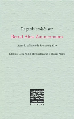 Regards croisés sur Bernd Alois Zimmermann