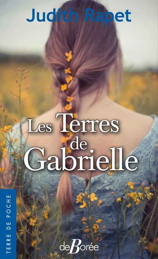 Les Terres de Gabrielle - Judith Rapet - De Borée