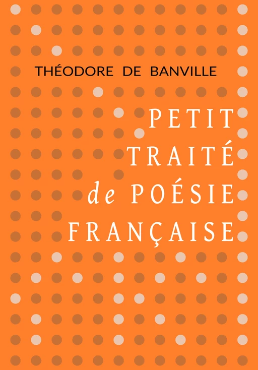 Petit traité de poésie française - Théodore de Banville - Pennti Éditions