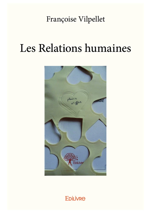 Les Relations humaines - Françoise Vilpellet - Editions Edilivre