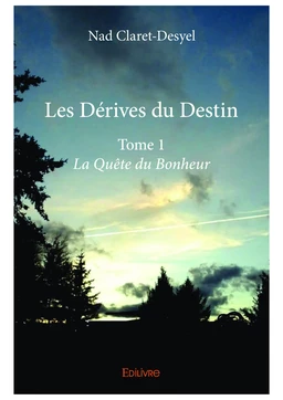 Les Dérives du Destin - Tome 1