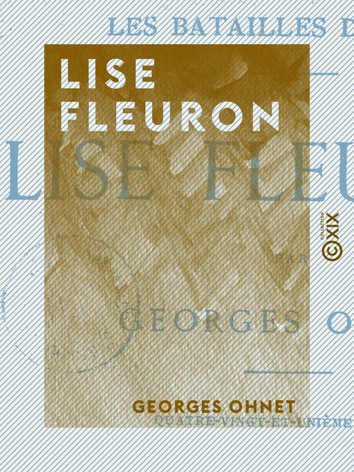 Lise Fleuron - Georges Ohnet - Collection XIX