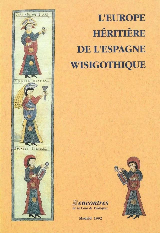 L'Europe héritière de l'Espagne wisigothique -  - Casa de Velázquez