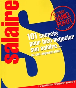 101 secrets pour bien négocier son salaire... ou une augmentation