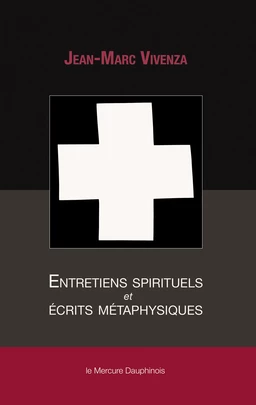 ﻿﻿Entretiens spirituels et écrits métaphysiques