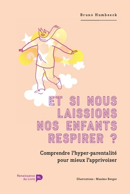 Et si nous laissions nos enfants respirer ?