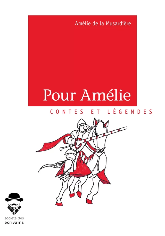 Pour Amélie - Amélie de la Musardière - Société des écrivains