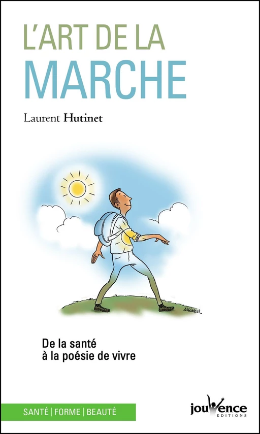 L'art de la marche - Laurent Hutinet - Éditions Jouvence