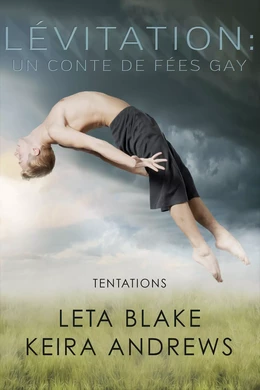 Lévitation : un conte de fées gay