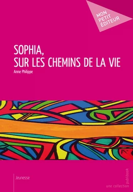 Sophia, sur les chemins de la vie