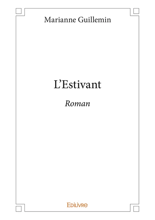 L'Estivant - Marianne Guillemin - Editions Edilivre