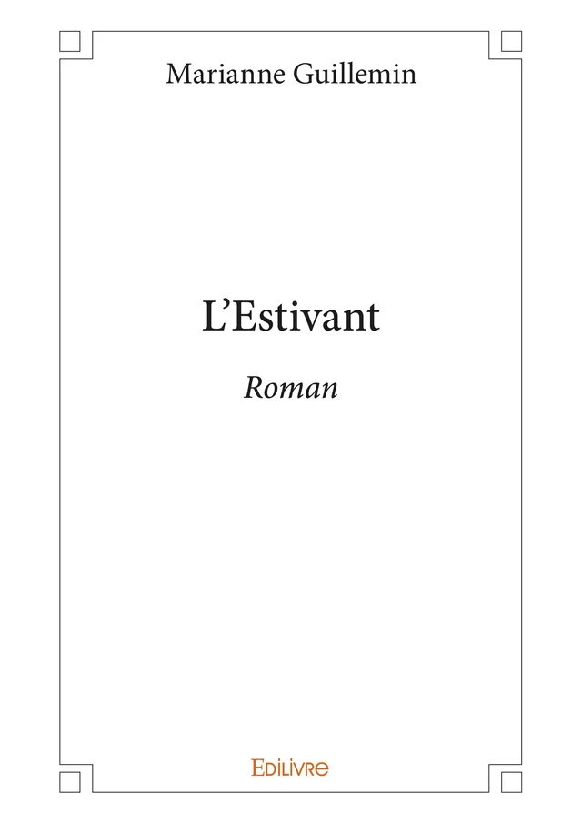 L'Estivant - Marianne Guillemin - Editions Edilivre