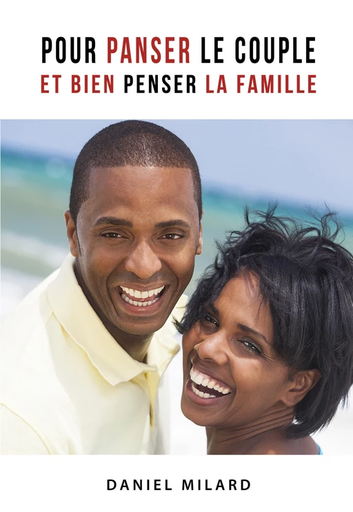 Pour panser le couple et bien penser la famille - Daniel Milard - Éditions Vie et Santé