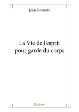 La Vie de l'esprit pour garde du corps