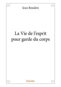 La Vie de l'esprit pour garde du corps