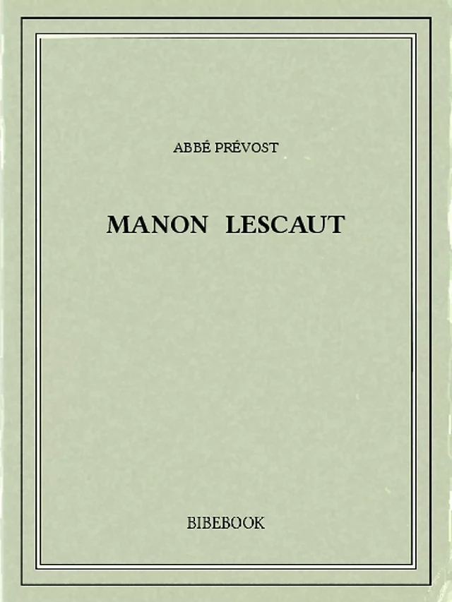 Manon Lescaut - Abbé Prévost - Bibebook