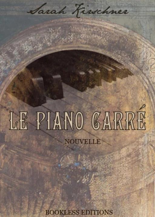 Le piano carré - Sarah Kirschner - Bookless-editions