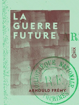 La Guerre future