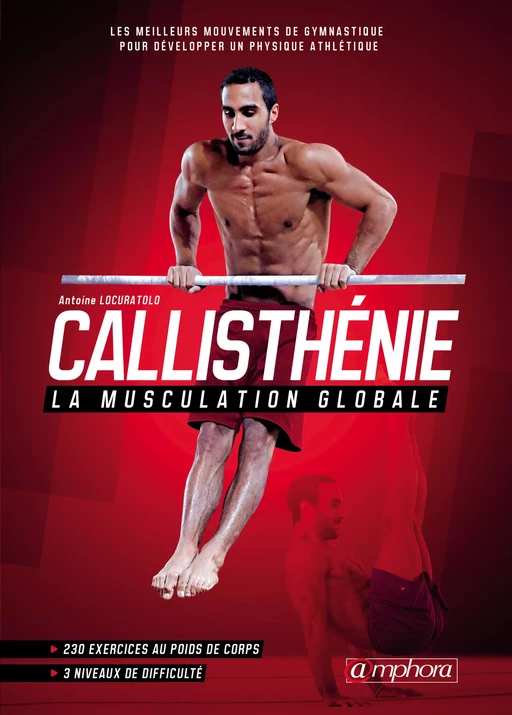 Callisthénie - La musculation globale - Antoine Locuratolo - Amphora