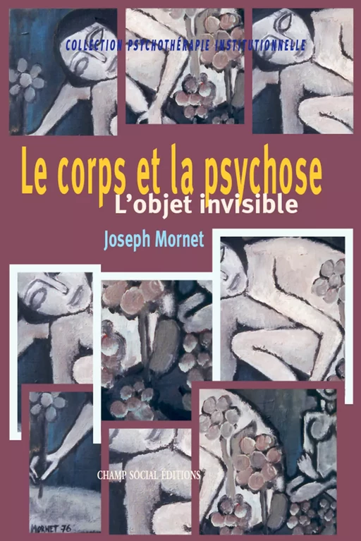 Le corps et la psychose - Joseph Mornet - Champ social Editions