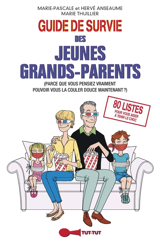 Guide de survie des jeunes grands-parents - Hervé Anseaume, Marie-Pascale Anseaume, Marie Thuillier - Leduc Humour