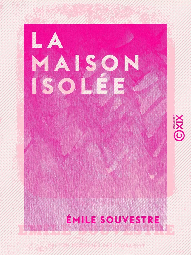 La Maison isolée - Émile Souvestre - Collection XIX