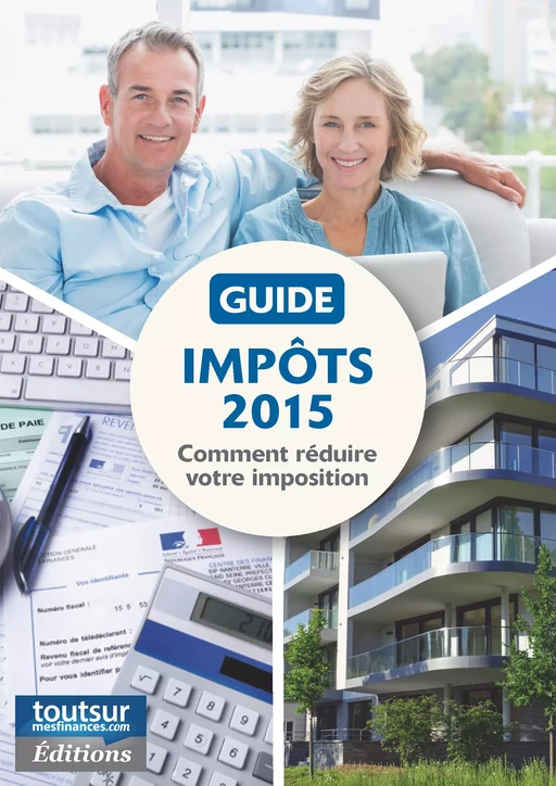 Guide Impôts 2015 - Thibault Fingonnet, Thibault Lamy - Infomedia