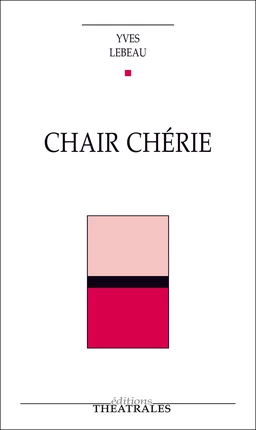 Chair chérie