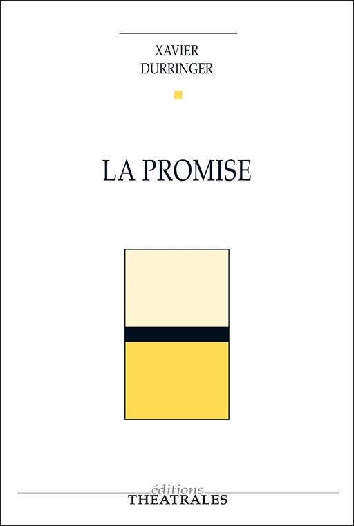 La Promise - Xavier Durringer - éditions Théâtrales