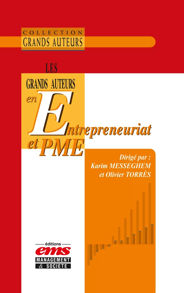 Les grands auteurs en entrepreneuriat et PME - Olivier Torres, Karim MESSEGHEM - Éditions EMS