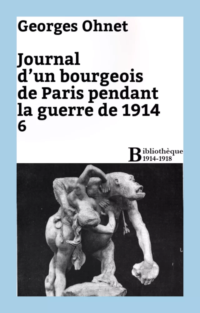 Journal d'un bourgeois de Paris pendant la guerre de 1914 - 6 - Georges Ohnet - Bibliothèque malgache