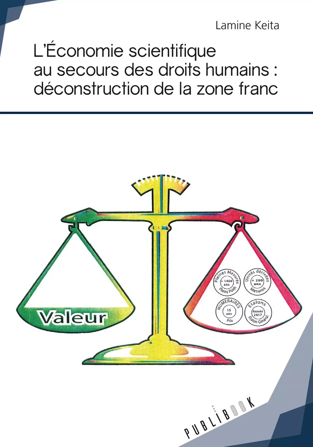 L'Économie scientifique au secours des droits humains : déconstruction de la zone franc - Lamine Keita - Publibook