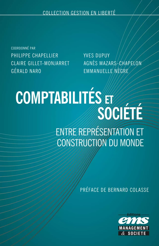 Comptabilités et Société - Agnès Mazars-Chapelon, Philippe Chapellier, Yves Dupuy, Claire Gillet-Monjarret, Gérald NARO, Emmanuelle Nègre - Éditions EMS