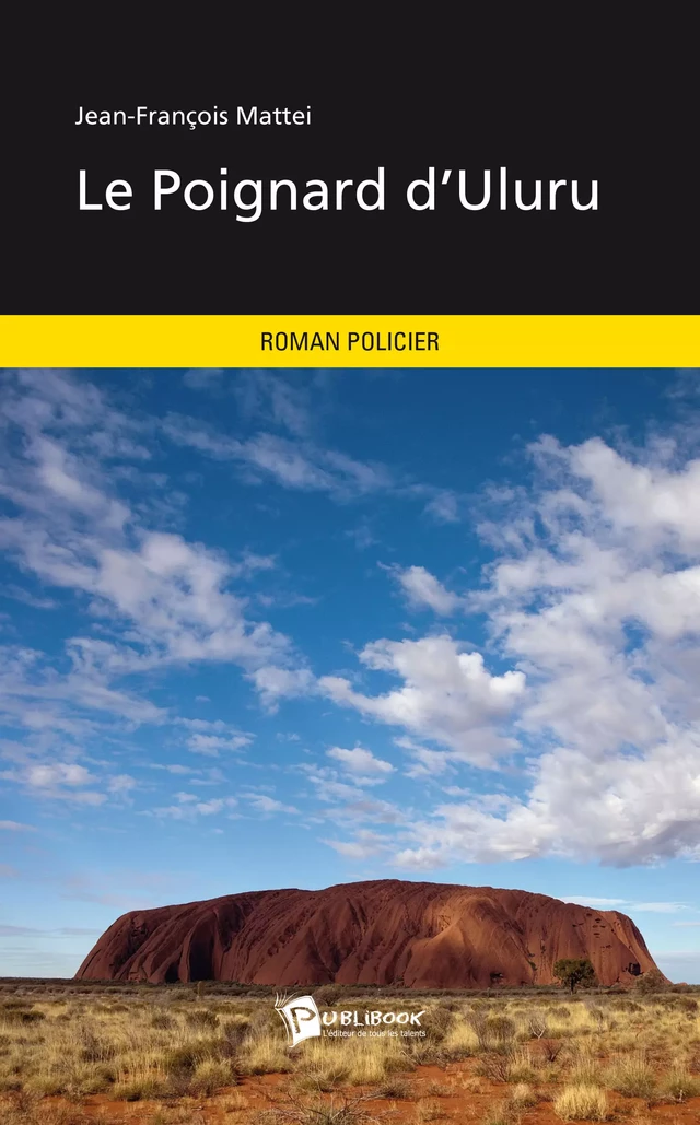 Le Poignard d'Uluru - Jean-François Mattéi - Publibook