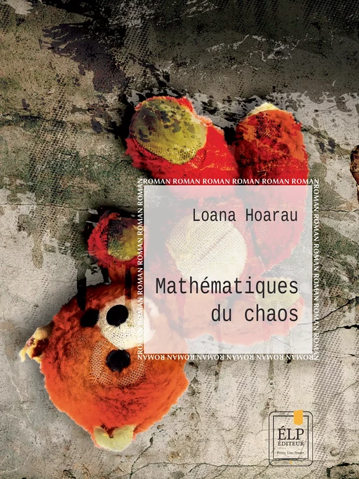 Mathématiques du chaos - Loana Hoarau - ÉLP éditeur